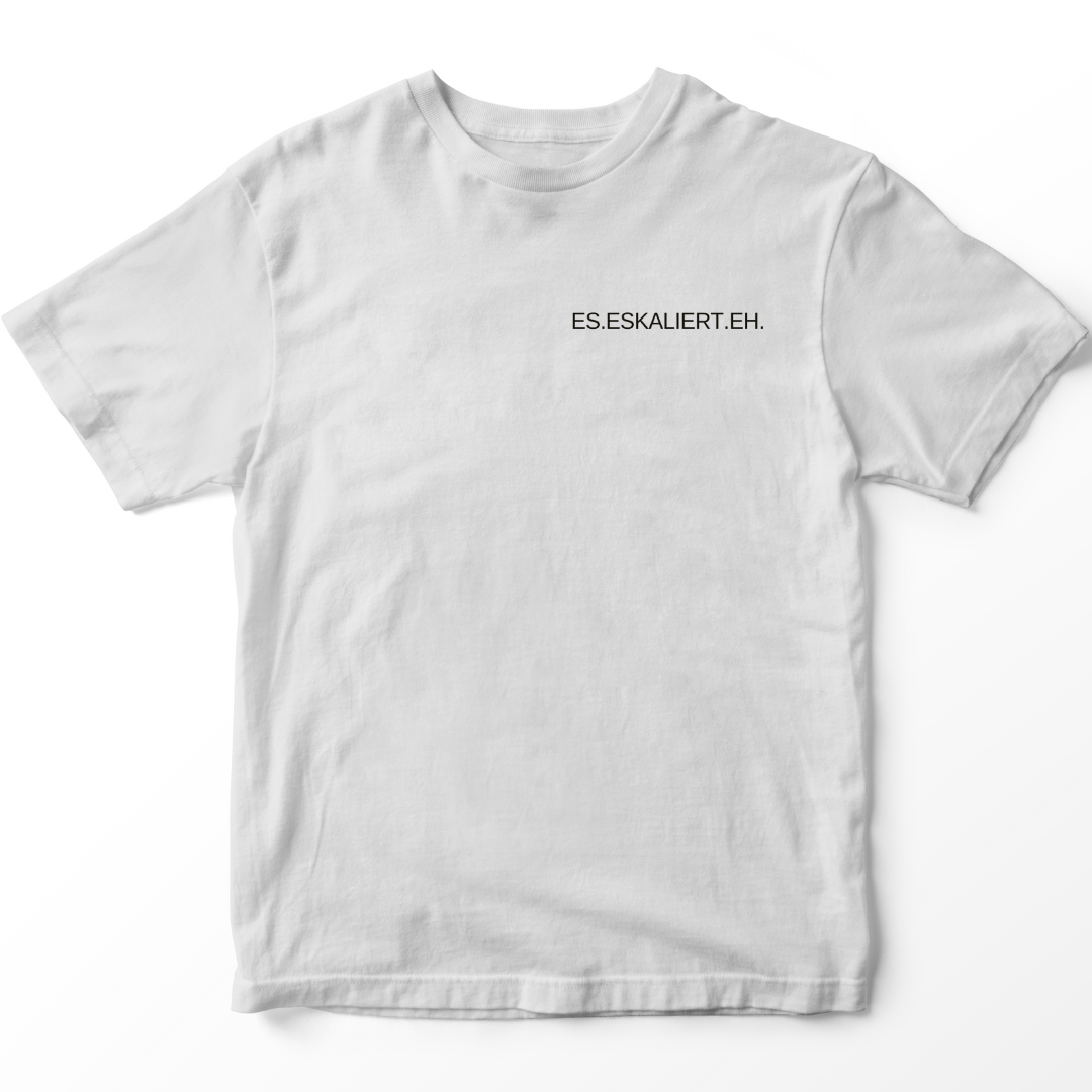 Es eskaliert Eh - Premium T-Shirt Unisex