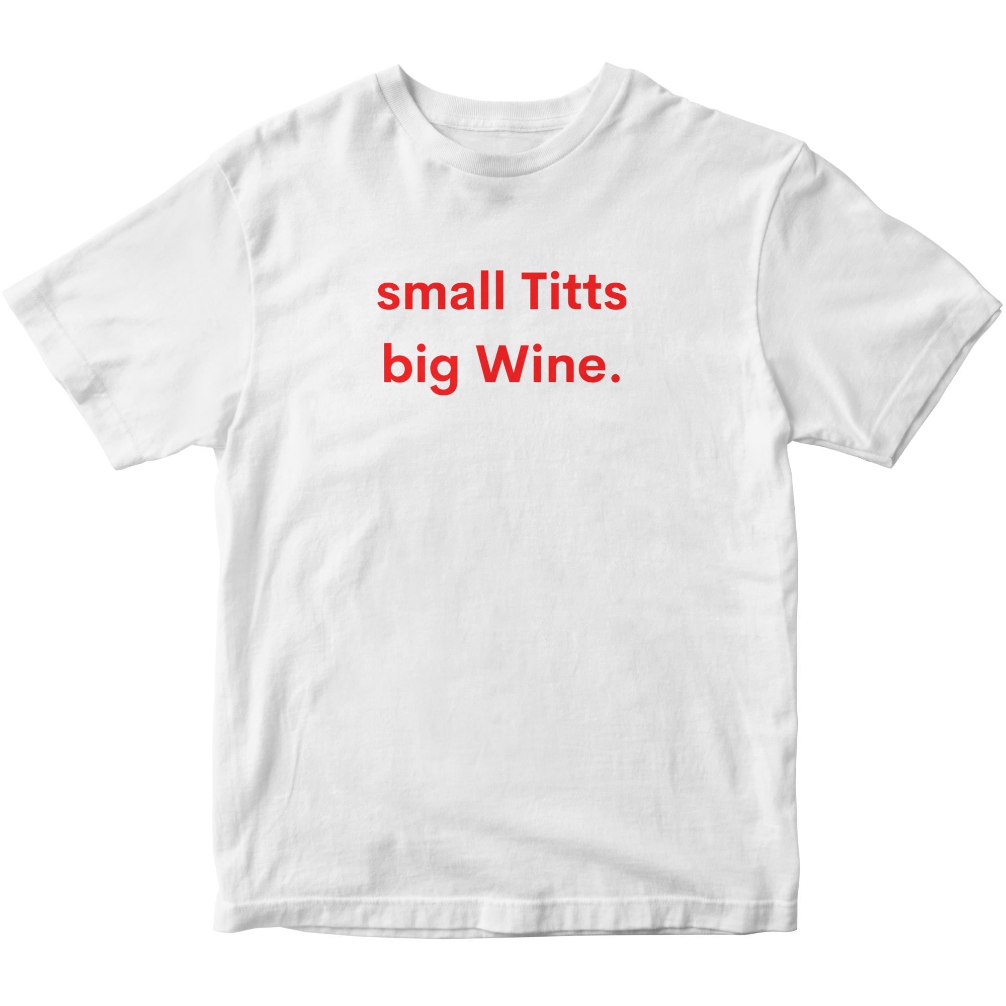 small Titts big Wine - Premium T-Shirt Unisex