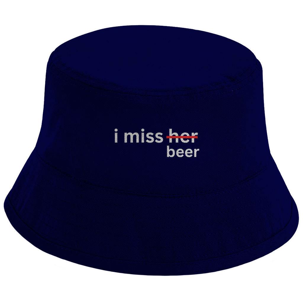 i miss beer - Bucket Hat