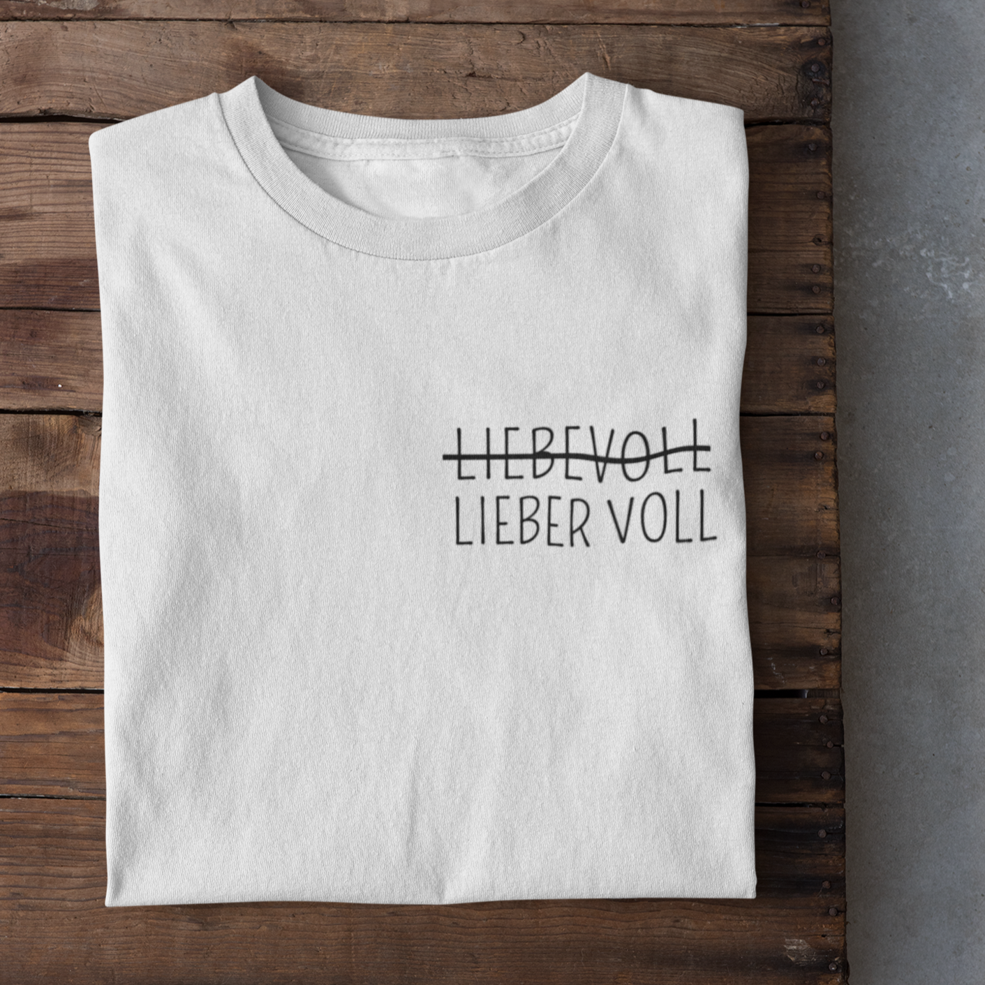 Lieber Voll - Premium T-Shirt Unisex